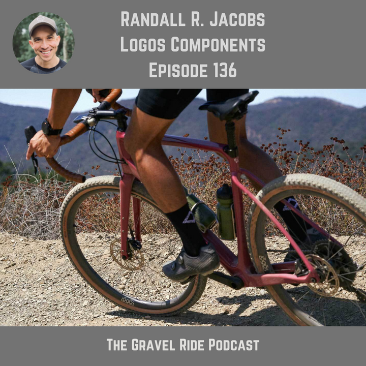 "What makes a great wheelset" with Randall Jacobs of Lōgōs on The Gravel Ride Podcast